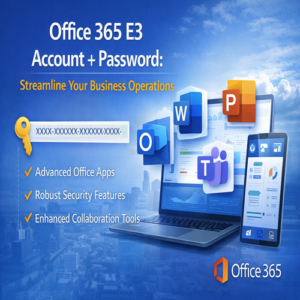 Office 365 E3 Account + Password: Streamline Your Business Operations