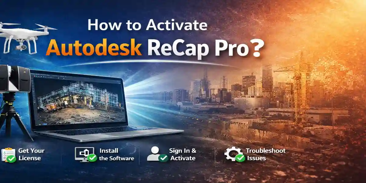 How to Activate Autodesk ReCap Pro