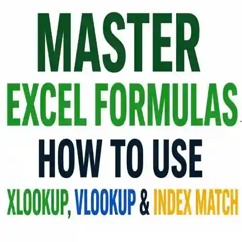 Master Excel Formulas | How to Use XLOOKUP, VLOOKUP & INDEX MATCH