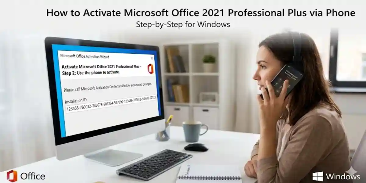 create an image for the product How to Activate Microsoft Office 2021 Professional Plus – Phone Key Activation for Windows
