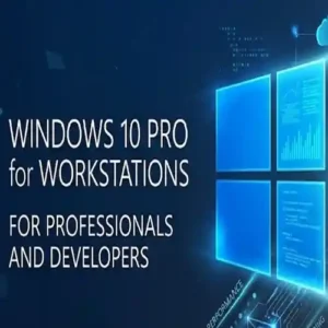 Windows 10 Pro for Workstations for Professionals and Developers